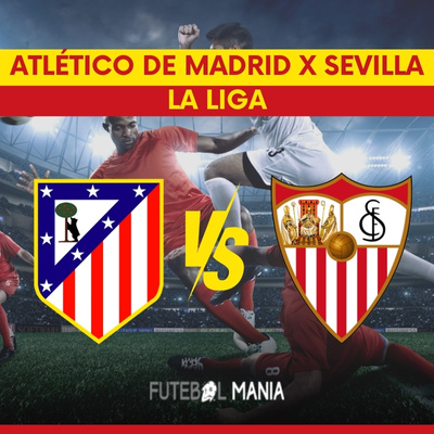 Atlético de Madrid x Sevilla ao vivo