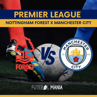 Nottingham Forest x Manchester City